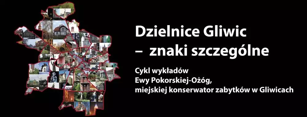 Dzielnice Gliwic – znaki szczególne / fot. UM Gliwice