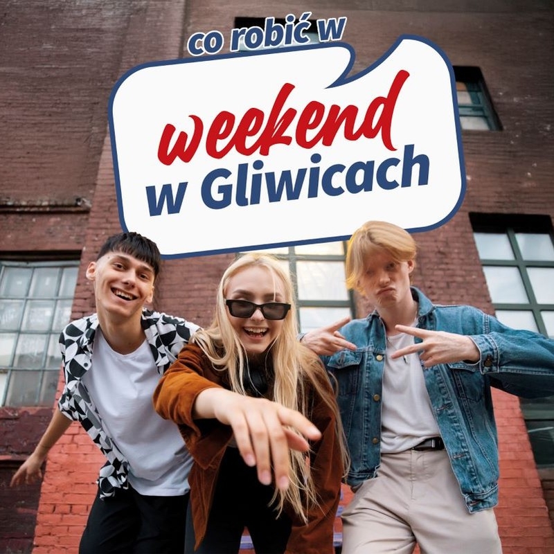 Weekend w Gliwicach - co przygotowano tym razem? [21.03-23.03]